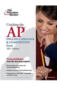 Cracking the AP English Language & Composition Exam, 2011