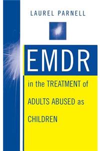 Emdr in the Treatment of Adults Abused as Children