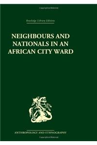 Neighbours and Nationals in an African City Ward