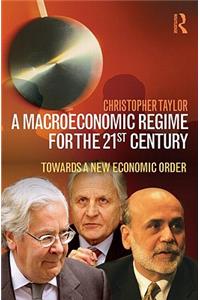 A Macroeconomic Regime for the 21st Century