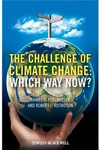 The Challenge of Climate Change: Which Way Now?