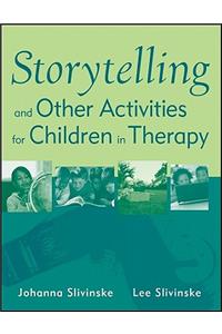 Storytelling and Other Activities for Children in Therapy