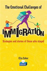 The Emotional Challenges of Immigration