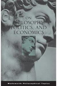 On Philosophy, Politics, and Economics