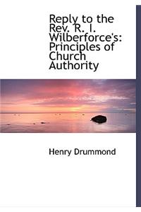 Reply to the REV. R. I. Wilberforce's