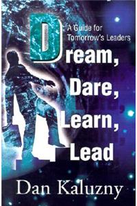 Dream, Dare, Learn, Lead