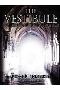 The Vestibule