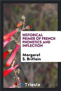 HISTORICAL PRIMER OF FRENCH PHONETICS AN