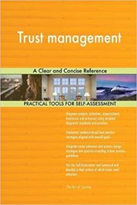 Trust Management a Clear and Concise Reference