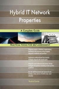 Hybrid IT Network Properties A Complete Guide