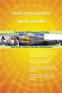 cloud communications service provider Complete Self-Assessment Guide