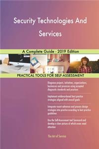 Security Technologies And Services A Complete Guide - 2019 Edition