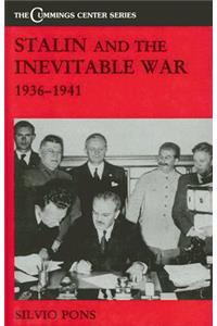 Stalin and the Inevitable War, 1936-1941