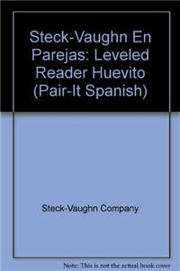 Steck-Vaughn En Parejas: Leveled Reader Huevito