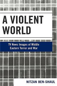 A Violent World
