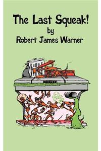 The Last Squeak!