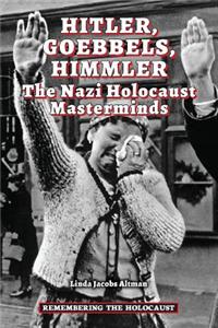Hitler, Goebbels, Himmler