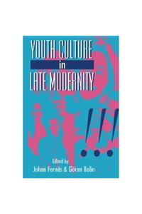 Youth Culture in Late Modernity