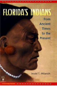 Florida's Indians from Ancient Times to the Present