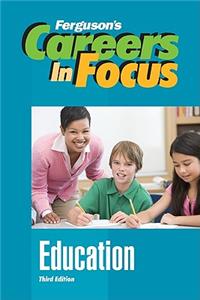 Careers in Focus: Education, Third Edition