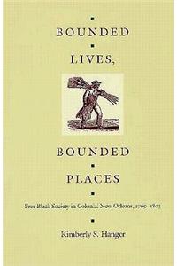 Bounded Lives, Bounded Places