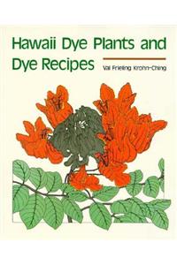 Hawaii Dye Plants and Dye Recipes