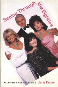 Seeing Through the Eighties: Television and Reaganism