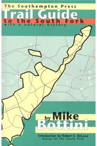 Trail Guide to the South Fork