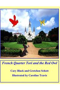 French Quarter Tori and the Red Owl