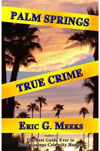 Palm Springs True Crime