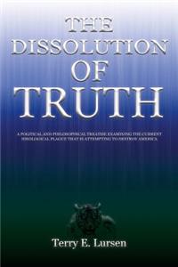 Dissolution of Truth