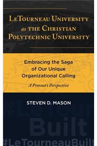 LeTourneau University as the Christian Polytechnic University