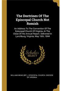 The Doctrines Of The Episcopal Church Not Romish