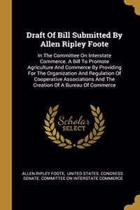 Draft of Bill Submitted by Allen Ripley Foote