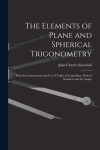 Elements of Plane and Spherical Trigonometry