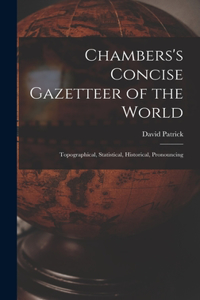 Chambers's Concise Gazetteer of the World