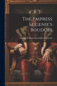 Empress Eugenie's Boudoir