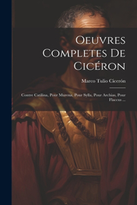Oeuvres Completes De Cicéron