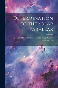 Determination of the Solar Parallax