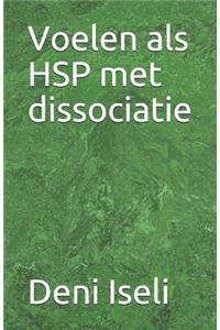 Voelen als HSP met dissociatie