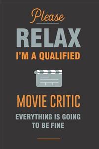 Relax I'm a Qualified MOVIE CRITIC