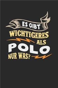 Es gibt wichtigeres als Polo nur was?