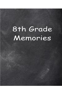 Eighth Grade 8th Grade Eight Memories Chalkboard Design School Composition Book
