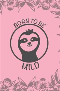 Born To Be Mild