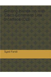 Getting Hands-on with Cisco Command Line Interface (CLI)