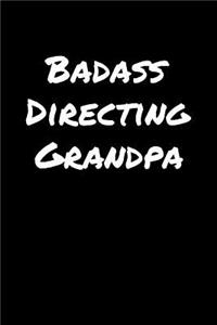 Badass Directing Grandpa
