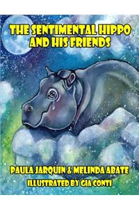 Sentimental Hippo and His Friends