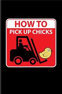 How To Pick Up Chicks