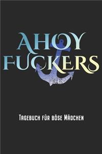 Ahoy Fuckers - Tagebuch Für Böse Mädchen