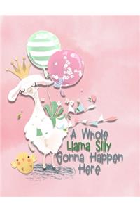 A Whole Llama Silly Gonna Happen Here